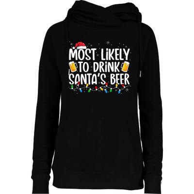 Most Likely To Drink Santa's Beer Xmas Drinking  Womens Funnel Neck Pullover Hood