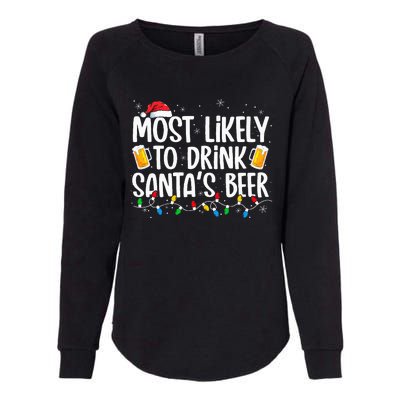 Most Likely To Drink Santa's Beer Xmas Drinking  Womens California Wash Sweatshirt