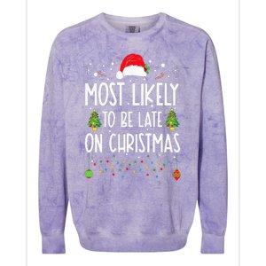 Most Likely To Be Late On Christmas Funny Christmas Holiday Colorblast Crewneck Sweatshirt