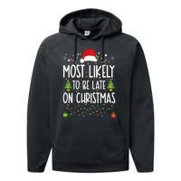 Most Likely To Be Late On Christmas Funny Christmas Holiday Performance Fleece Hoodie