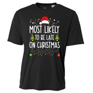 Most Likely To Be Late On Christmas Funny Christmas Holiday Cooling Performance Crew T-Shirt