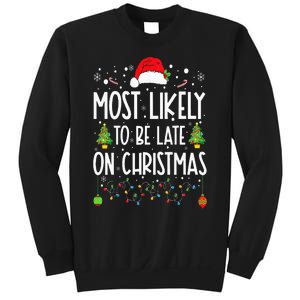 Most Likely To Be Late On Christmas Funny Christmas Holiday Sweatshirt