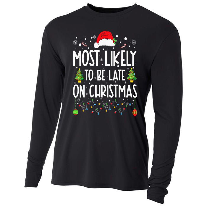 Most Likely To Be Late On Christmas Funny Christmas Holiday Cooling Performance Long Sleeve Crew