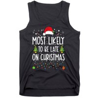 Most Likely To Be Late On Christmas Funny Christmas Holiday Tank Top