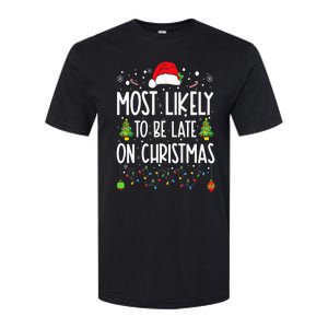 Most Likely To Be Late On Christmas Funny Christmas Holiday Softstyle CVC T-Shirt