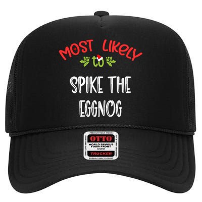 Most Likely To Christmas Spike The Eggnog Family Group High Crown Mesh Back Trucker Hat