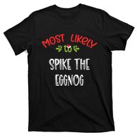 Most Likely To Christmas Spike The Eggnog Family Group T-Shirt