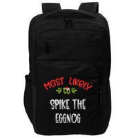 Most Likely To Christmas Spike The Eggnog Family Group Impact Tech Backpack