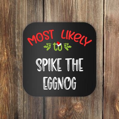 Most Likely To Christmas Spike The Eggnog Family Group Coaster