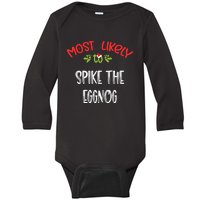 Most Likely To Christmas Spike The Eggnog Family Group Baby Long Sleeve Bodysuit