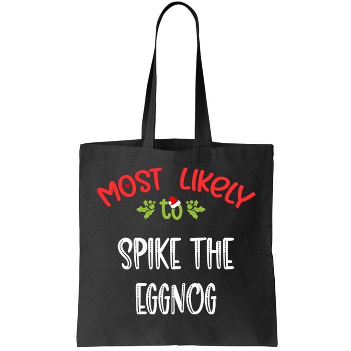 Most Likely To Christmas Spike The Eggnog Family Group Tote Bag