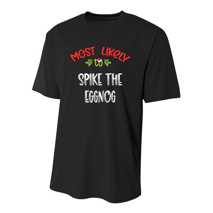 Most Likely To Christmas Spike The Eggnog Family Group Youth Performance Sprint T-Shirt