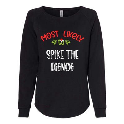 Most Likely To Christmas Spike The Eggnog Family Group Womens California Wash Sweatshirt