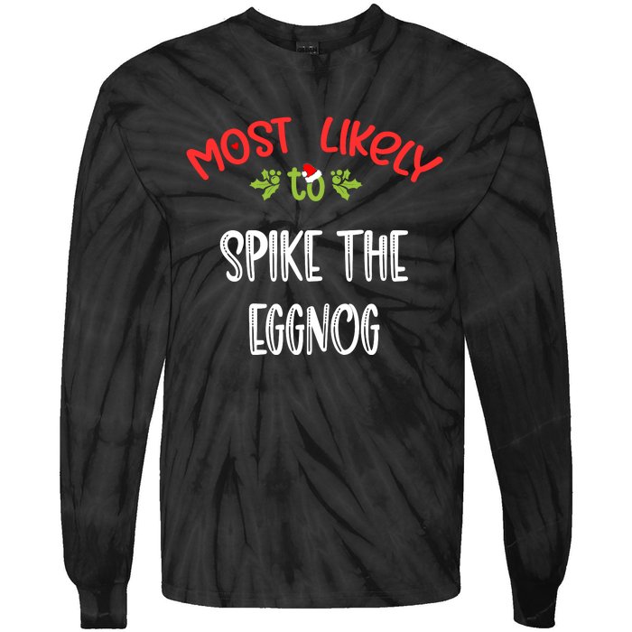 Most Likely To Christmas Spike The Eggnog Family Group Tie-Dye Long Sleeve Shirt