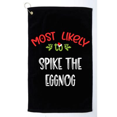 Most Likely To Christmas Spike The Eggnog Family Group Platinum Collection Golf Towel