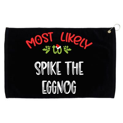 Most Likely To Christmas Spike The Eggnog Family Group Grommeted Golf Towel