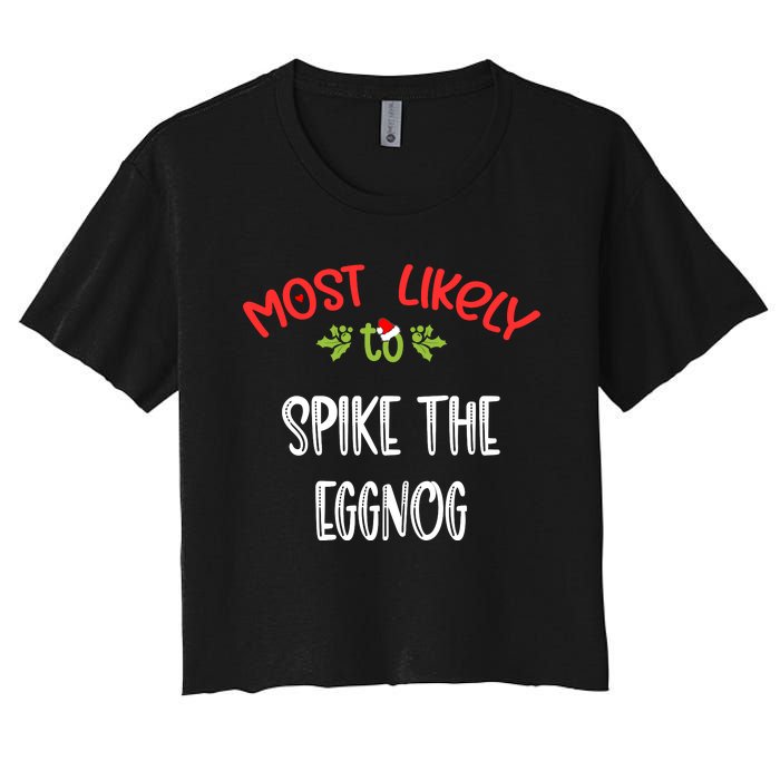 Most Likely To Christmas Spike The Eggnog Family Group Women's Crop Top Tee