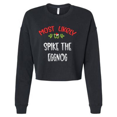 Most Likely To Christmas Spike The Eggnog Family Group Cropped Pullover Crew