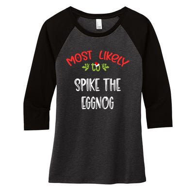 Most Likely To Christmas Spike The Eggnog Family Group Women's Tri-Blend 3/4-Sleeve Raglan Shirt