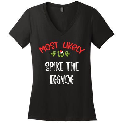 Most Likely To Christmas Spike The Eggnog Family Group Women's V-Neck T-Shirt