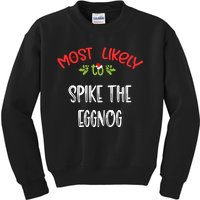 Most Likely To Christmas Spike The Eggnog Family Group Kids Sweatshirt