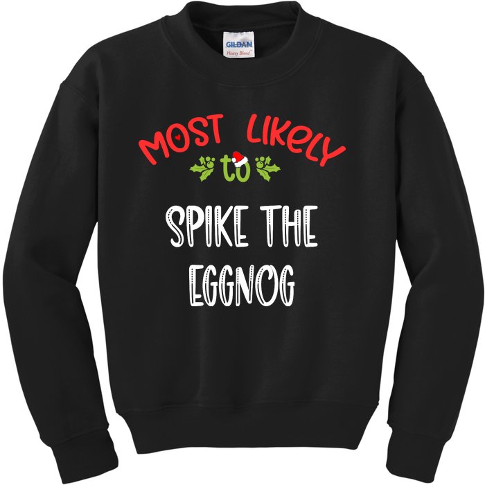 Most Likely To Christmas Spike The Eggnog Family Group Kids Sweatshirt