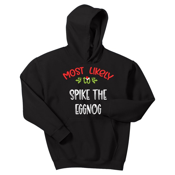 Most Likely To Christmas Spike The Eggnog Family Group Kids Hoodie