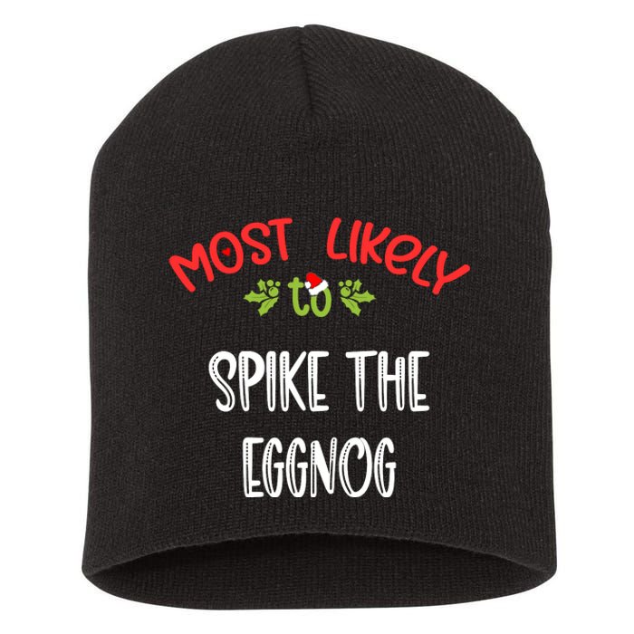 Most Likely To Christmas Spike The Eggnog Family Group Short Acrylic Beanie