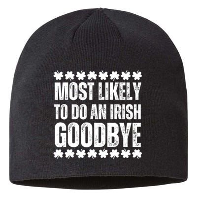 Most Likely To Do An Irish Goodbye Funny St Patricks Day Sustainable Beanie