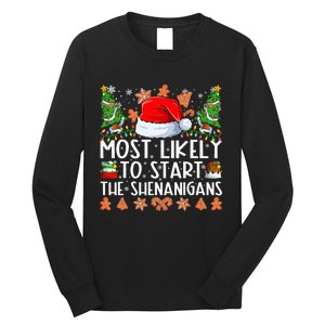 Most Likely To Start The Shenanigans Family Christmas Long Sleeve Shirt