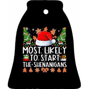 Most Likely To Start The Shenanigans Family Christmas Ceramic Bell Ornament