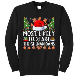 Most Likely To Start The Shenanigans Family Christmas Tall Sweatshirt