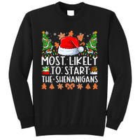 Most Likely To Start The Shenanigans Family Christmas Tall Sweatshirt