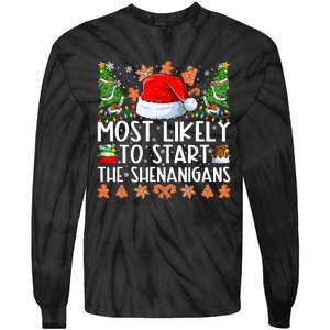 Most Likely To Start The Shenanigans Family Christmas Tie-Dye Long Sleeve Shirt