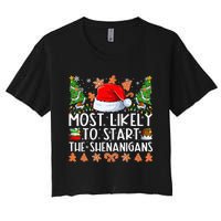 Most Likely To Start The Shenanigans Family Christmas Women's Crop Top Tee