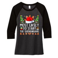 Most Likely To Start The Shenanigans Family Christmas Women's Tri-Blend 3/4-Sleeve Raglan Shirt