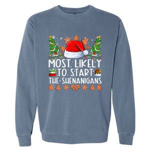 Most Likely To Start The Shenanigans Family Christmas Garment-Dyed Sweatshirt