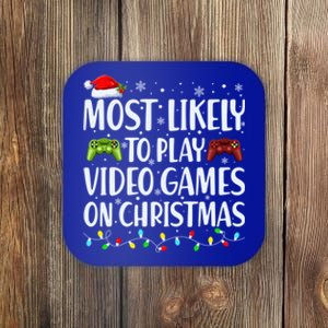 Most Likely To Play Video Games On Christmas Gift Coaster