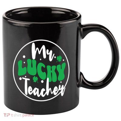 Mr Lucky Teacher St PatrickS Day Humorous Teacher Cool Gift 11oz C Handle Ceramic Mug