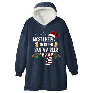 Most Likely To Offer Santa A Beer Funny Family Christmas  Hooded Wearable Blanket