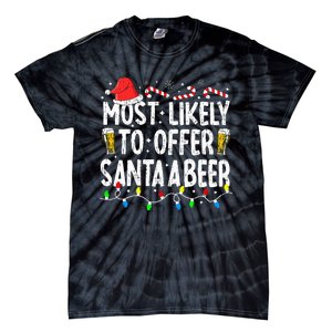 Most Likely To Offer Santa A Beer Funny Drinking Christmas Tie-Dye T-Shirt