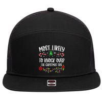 Most Likely To Knock Over The Christmas Tree Funny Christmas Family Matching C 7 Panel Mesh Trucker Snapback Hat