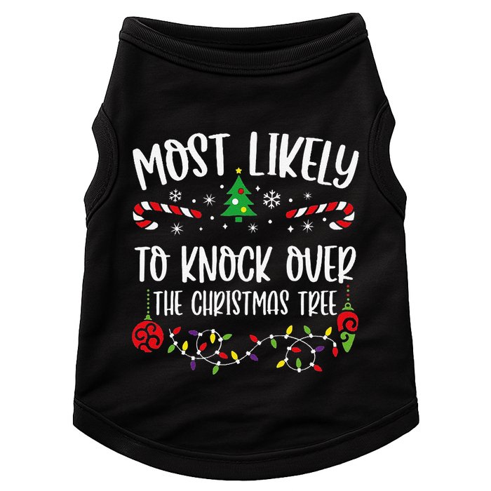Most Likely To Knock Over The Christmas Tree Funny Christmas Family Matching C Doggie Tank