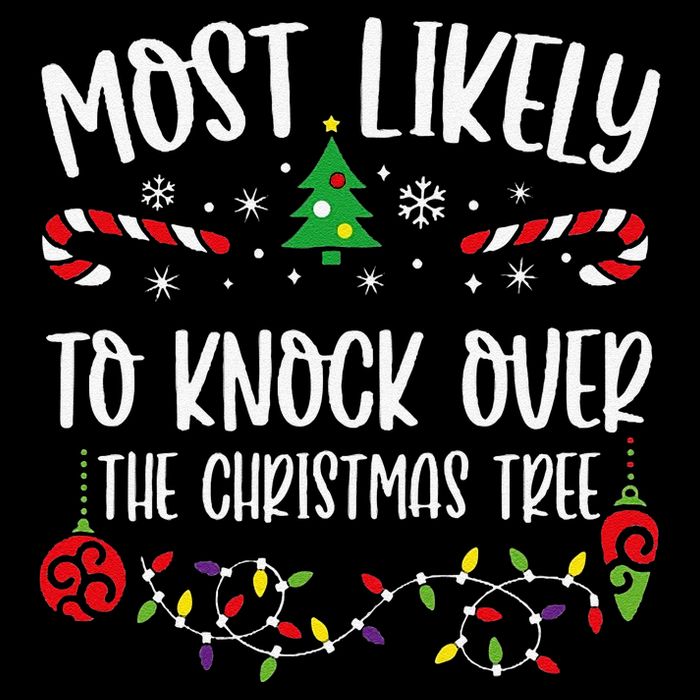 Most Likely To Knock Over The Christmas Tree Funny Christmas Family Matching C Flexfit Unipanel Trucker Cap