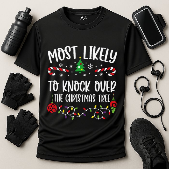 Most Likely To Knock Over The Christmas Tree Funny Christmas Family Matching C Performance Shirt