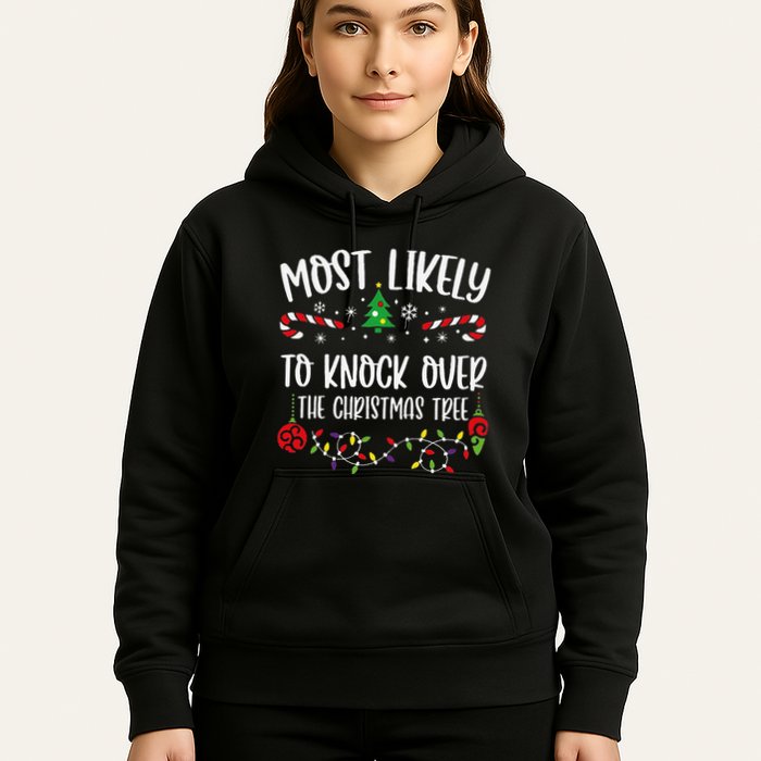 Most Likely To Knock Over The Christmas Tree Funny Christmas Family Matching C Hoodie