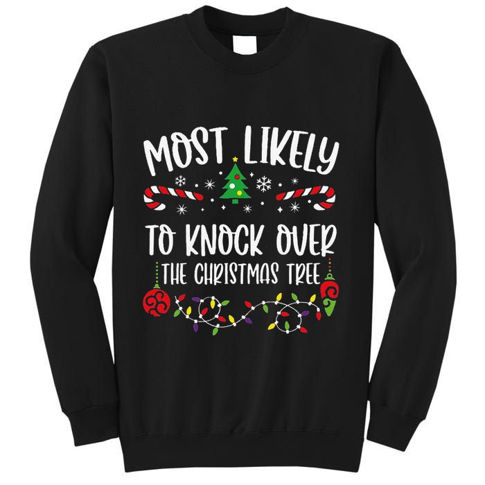 Most Likely To Knock Over The Christmas Tree Funny Christmas Family Matching C Sweatshirt