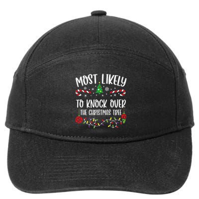 Most Likely To Knock Over The Christmas Tree Funny Christmas Family Matching C 7-Panel Snapback Hat