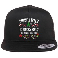 Most Likely To Knock Over The Christmas Tree Funny Christmas Family Matching C Flatbill Hat