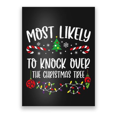 Most Likely To Knock Over The Christmas Tree Funny Christmas Family Matching C Poster